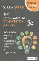 The Handbook Of Competency Mapping Understanding Designing And Implementing Competency Models In Organizations 3rd Edition Seema Sanghi
