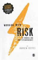 Working With Risk In Counselling And Psychotherapy 1st Edition Andrew Reeves