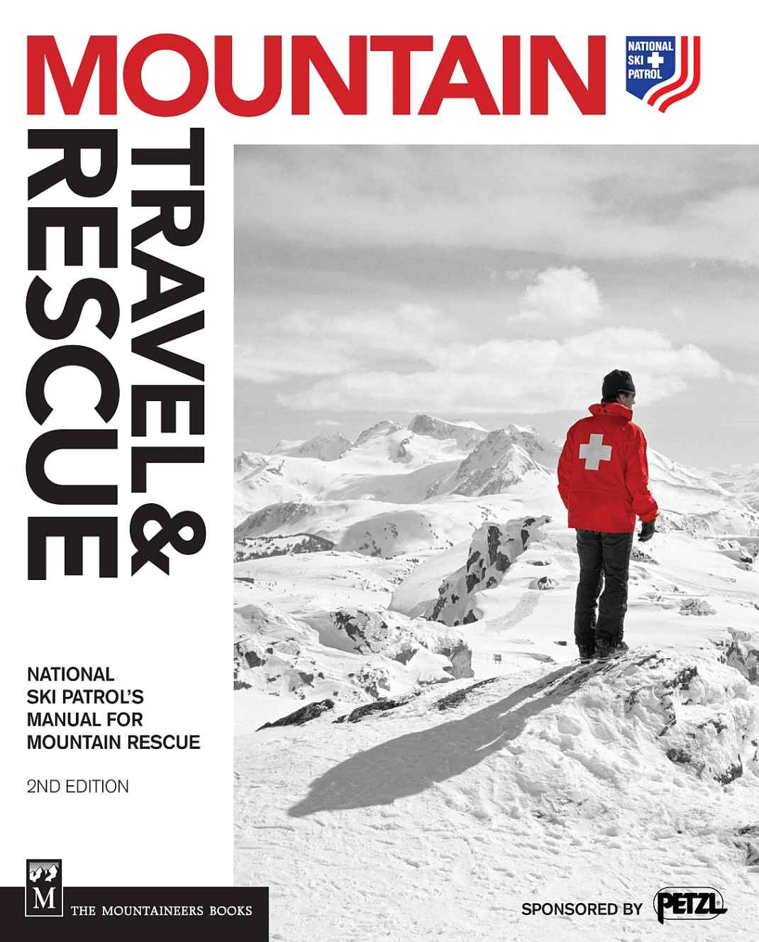 Mountain Travel Rescue National Ski Patrols Manual For Mountain Rescue 2nd Edition Patrol