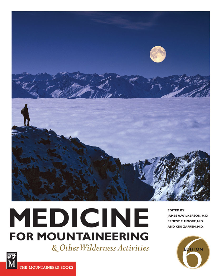 Medicine For Mountaineering Other Wilderness Activities 6th Edition 2010 6th James A Wilkerson