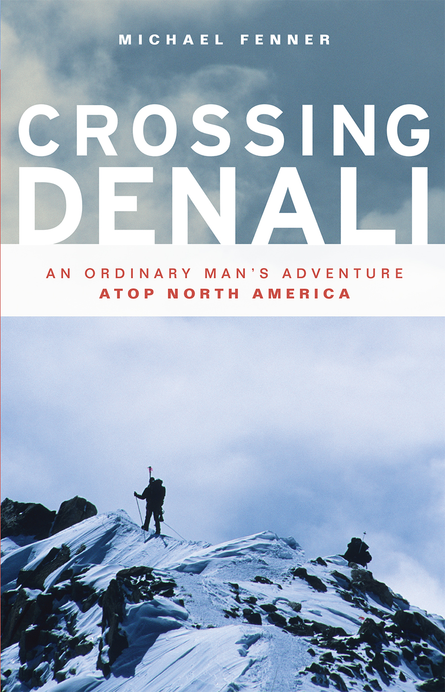 Crossing Denali Fenner Mike
