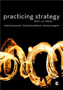 Practicing Strategy Text And Cases 1st Edition Sotirios Paroutis