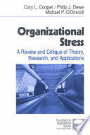 Organizational Stress A Review And Critique Of Theory Research And Applications 1st Edition Cary L Cooper
