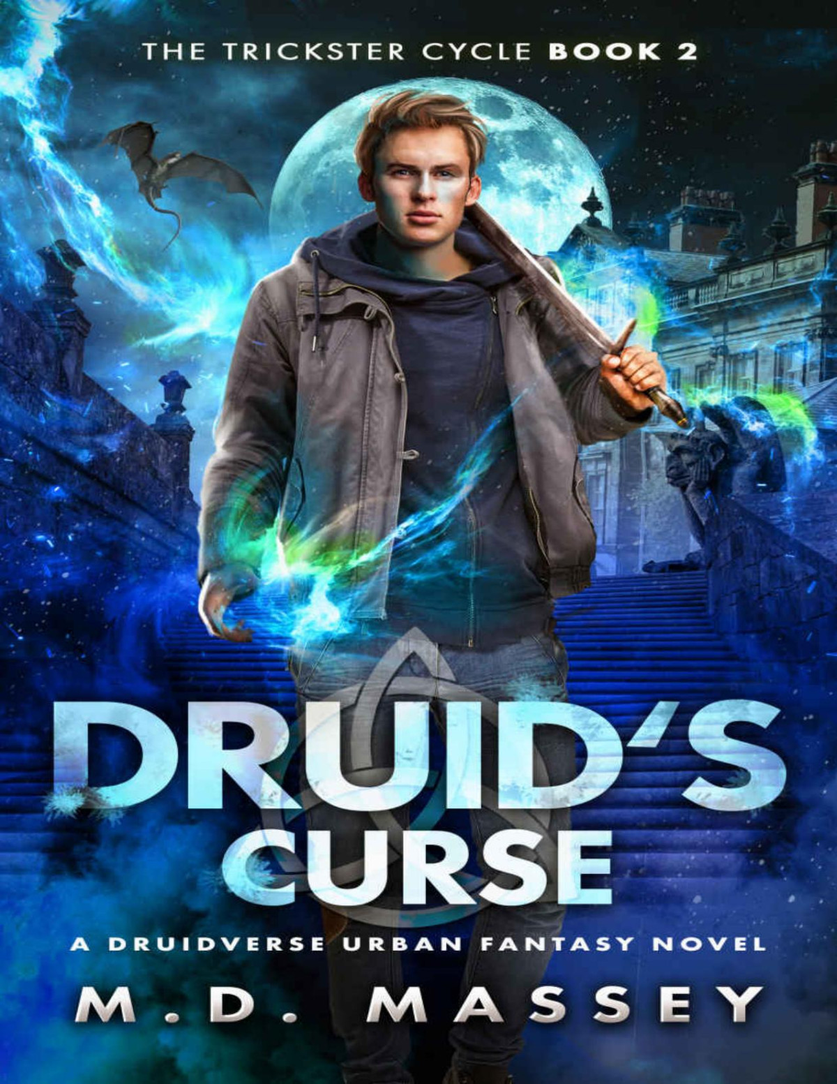Druids Curse A Druidverse Urban Fantasy Novel The Trickster Cycle Book 2 Md Massey