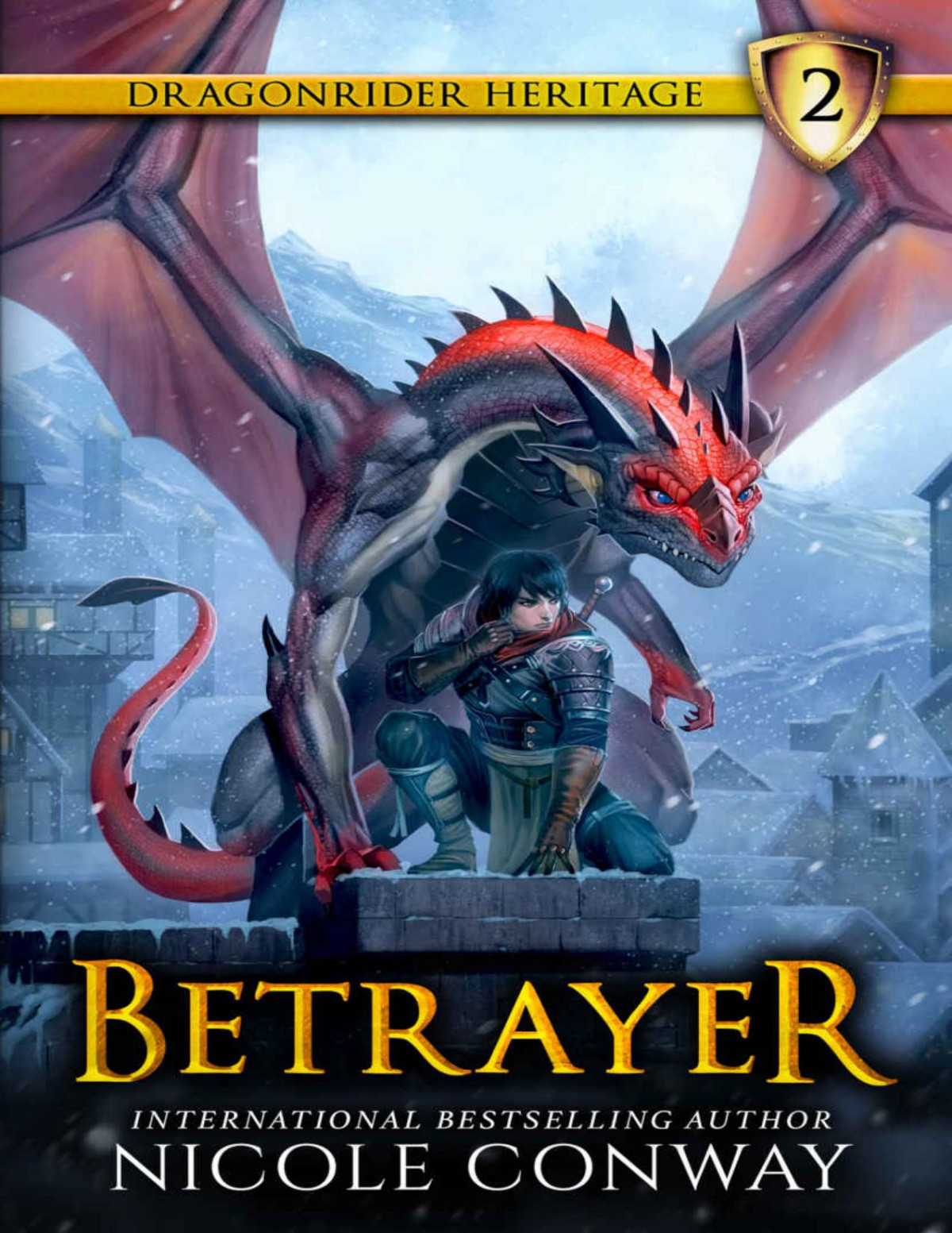 Betrayer The Dragonrider Heritage Book 2 Nicole Conway