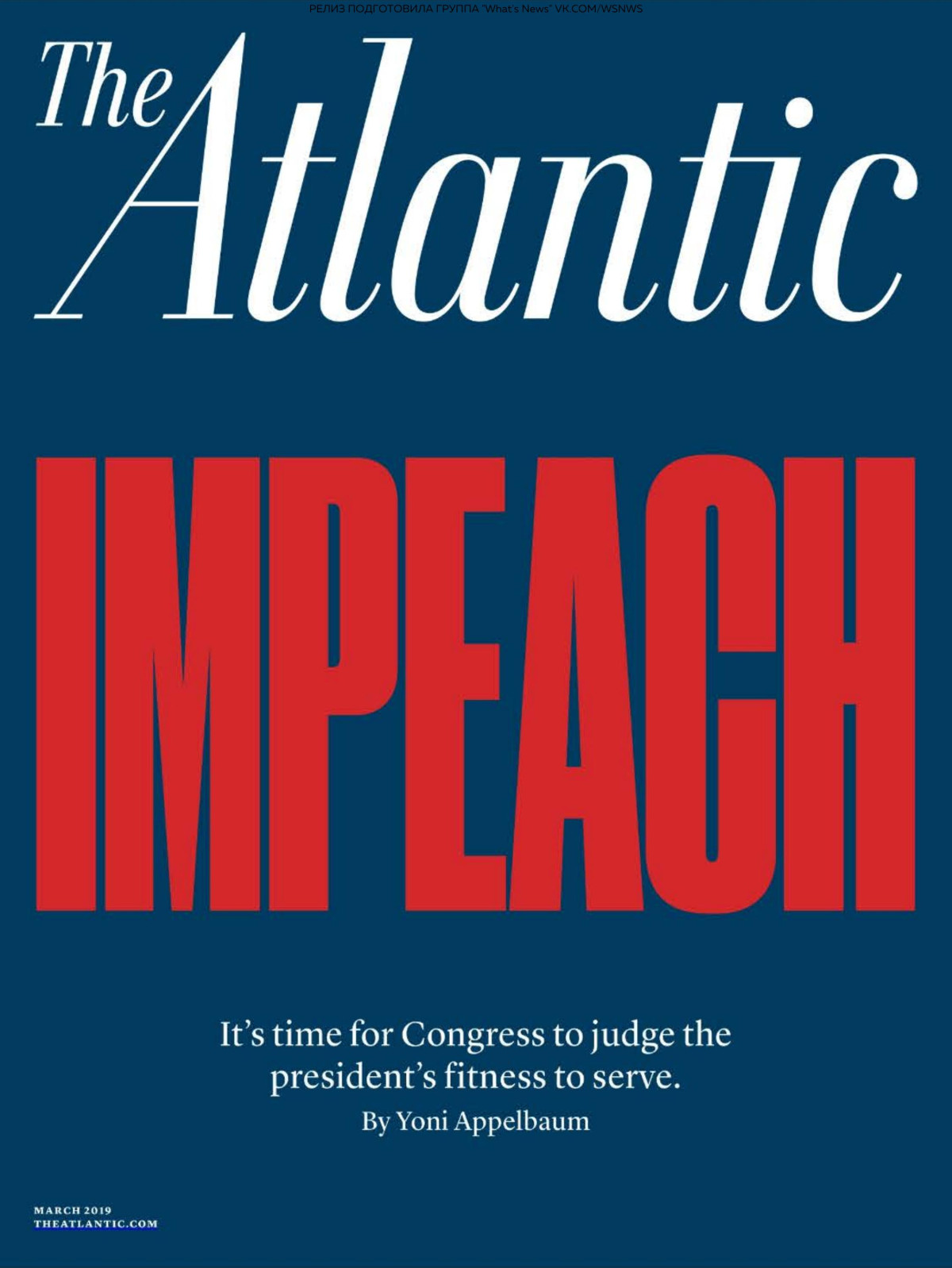 The Atlantic March 2019 Jeffrey Goldberg Editor In Chief