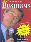 More George W Bushisms Jacob Weisberg