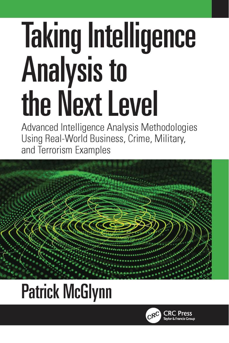 Taking Intelligence Analysis To The Next Level Advanced Intelligence Analysis Methodologies Patrick Mcglynn