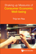 Shaking Up Measures Of Consumer Economic Wellbeing Thijs Ten Raa
