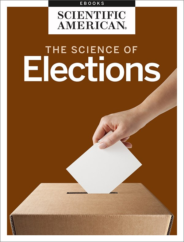 Playing Politics The Science Of Elections Scientific American Editors