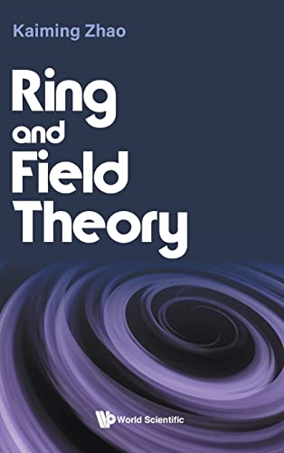 Ring And Field Theory 1st Edition Kaiming Zhao