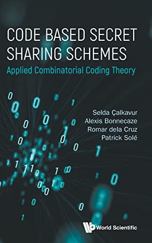 Code Based Secret Sharing Schemes Applied Combinatorial Coding Theory Patrick Sole