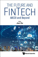 The Future And Fintech Abcdi And Beyond Jun Xu