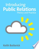 Introducing Public Relations Theory And Practice 1st Edition Keith Butterick