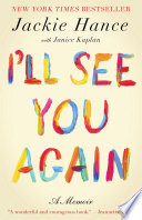 Ill See You Again 1st Edition Jackie Hance Janice Kaplan