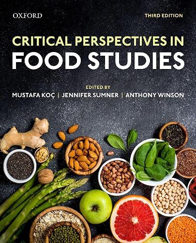 Critical Perspectives In Food Studies 3rd Edition Mustafa Koc
