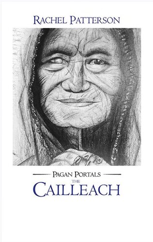 Pagan Portals The Cailleach Rachel Patterson