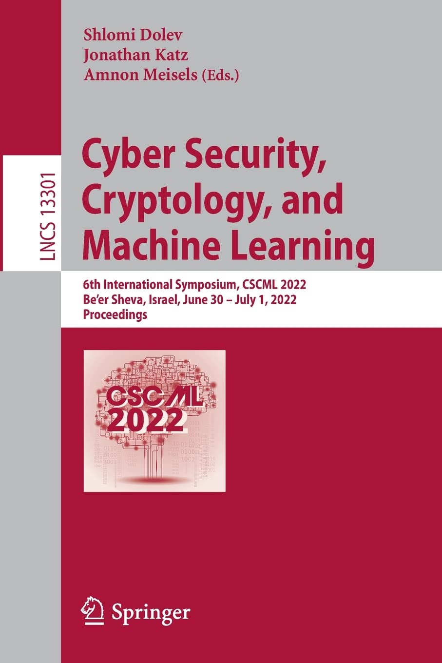 Cyber Security Cryptology And Machine Learning 6th International Symposium Cscml 2022 Beer Sheva Israel June 30 July 1 2022 Proceedings 1st Ed 2022 Shlomi Dolev