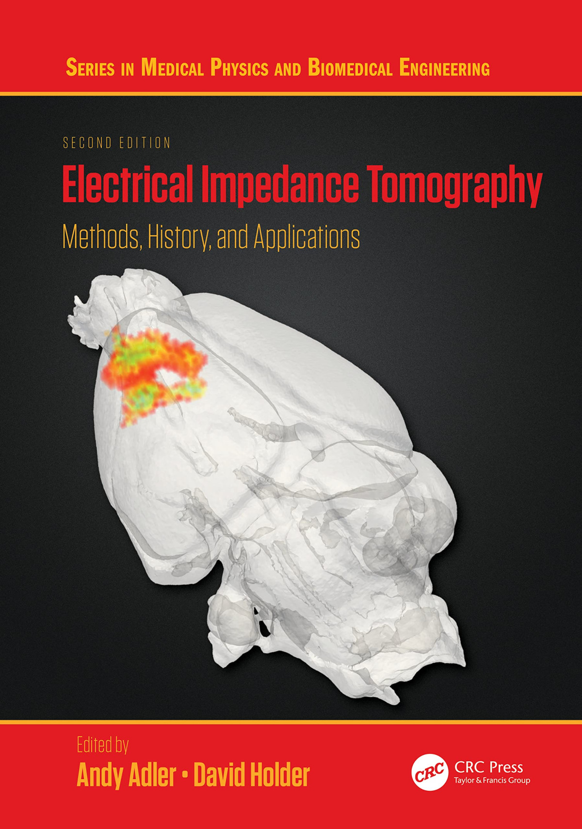 Electrical Impedance Tomography Methods History And Applications Series In Medical Physics And Biomedical Engineering 2nd Edition Andy Adler