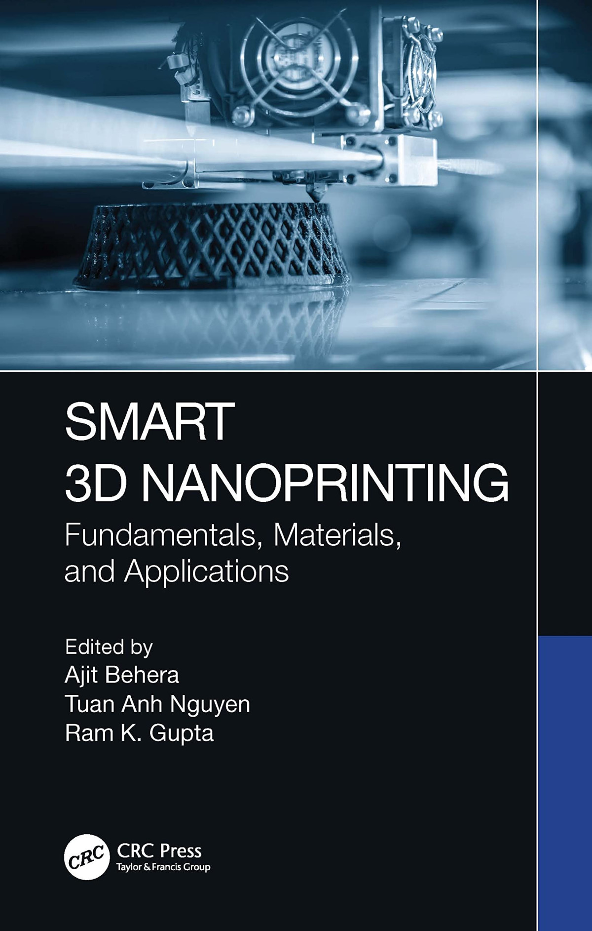 Smart 3d Nanoprinting Kindle Ajit Behera Tuan Anh Nguyen Ram K Gupta