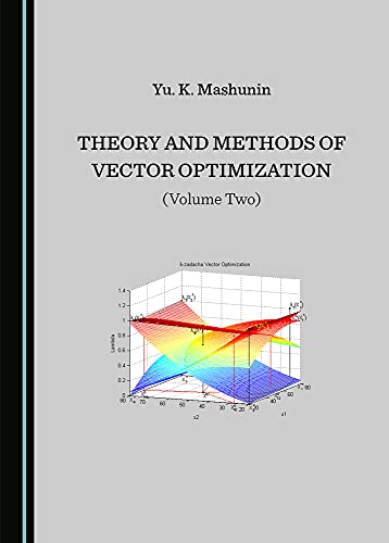 Theory And Methods Of Vector Optimization Volume Two 1st Edition Yu K Mashunin
