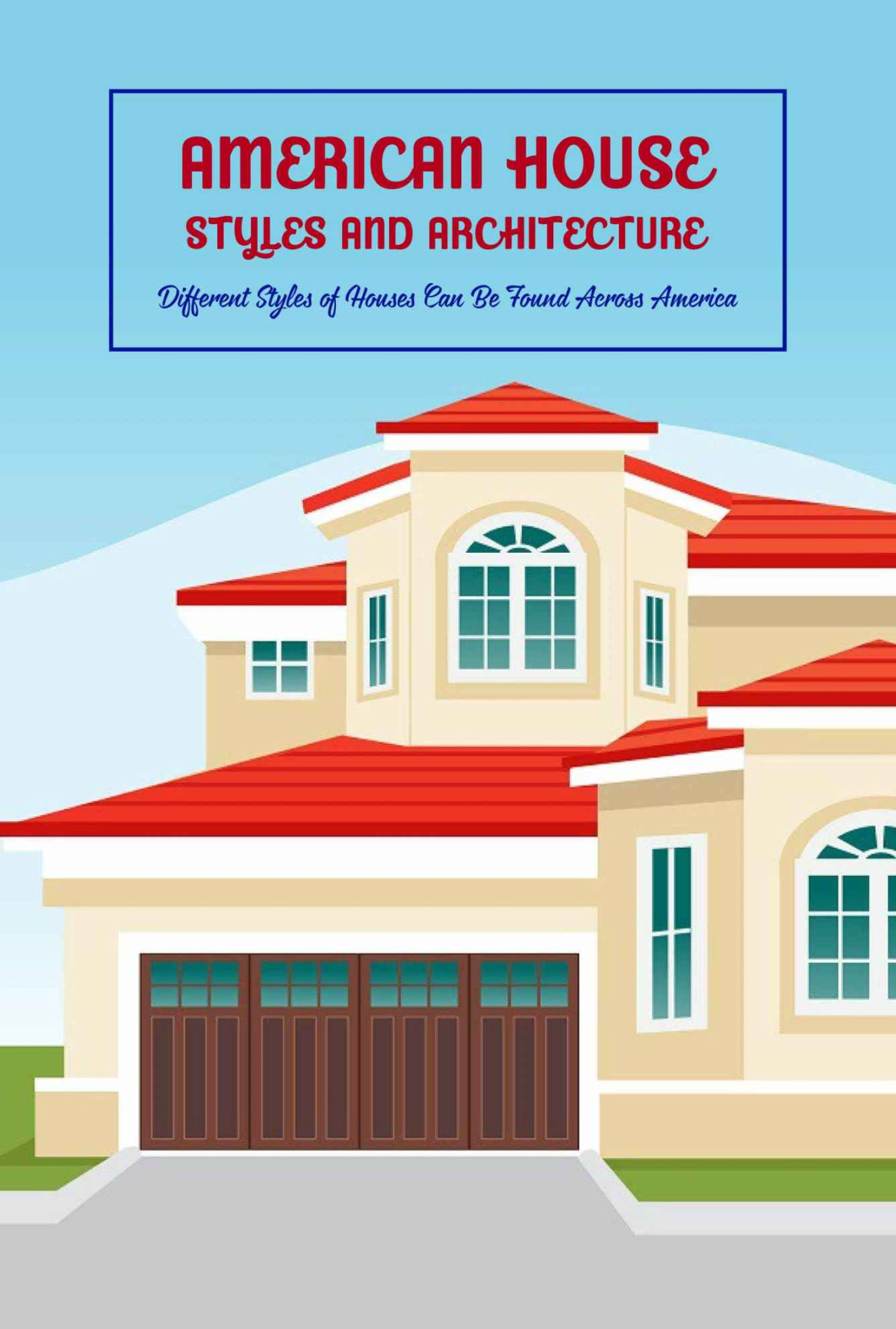 American House Styles And Architecture Different Styles Of Houses Can Be Found Across America Michael Maas
