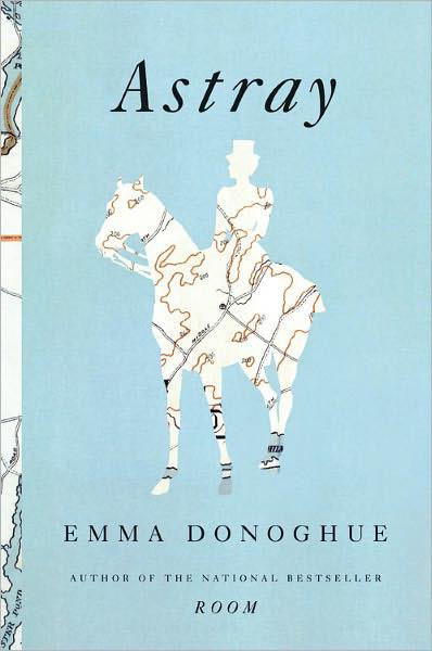 Astray Emma Donoghue
