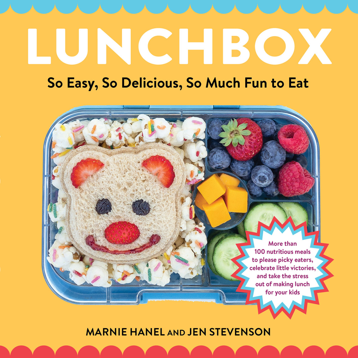 Lunchbox So Easy So Delicious So Much Fun To Eat Marnie Hanel