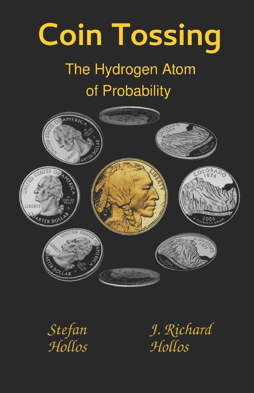 Coin Tossing The Hydrogen Atom Of Probability J Richard Hollos