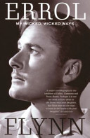 My Wicked Wicked Ways Errol Flynn