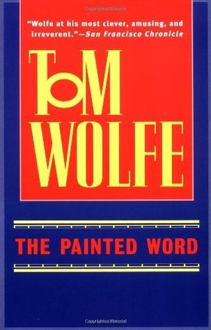 The Painted Word Tom Wolfe