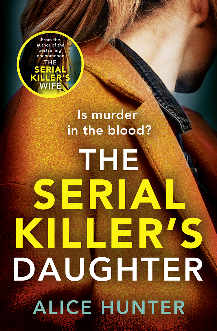 The Serial Killers Daughter Alice Hunter