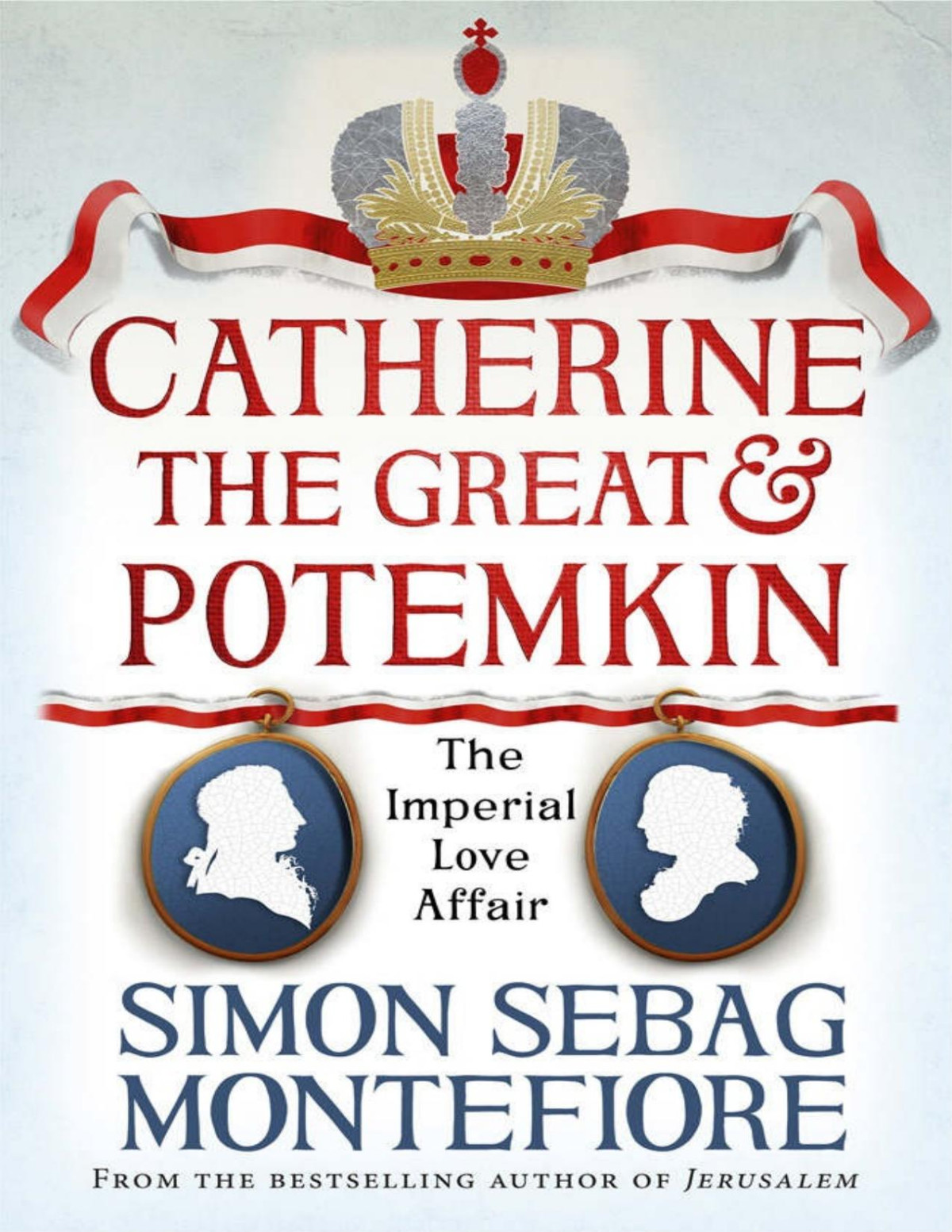 Catherine The Great And Potemkin The Imperial Love Affair Simon Sebag Montefiore