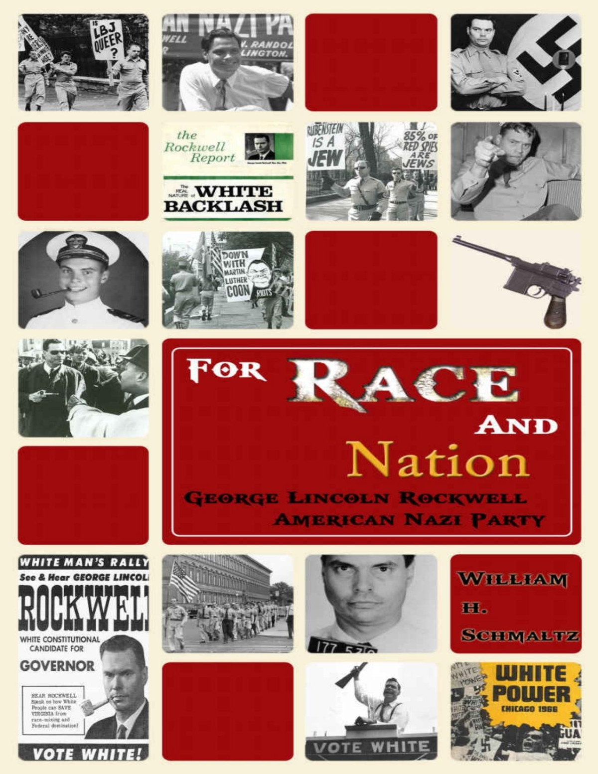 For Race And Nation George Lincoln Rockwell And The American Nazi Party William H Schmaltz