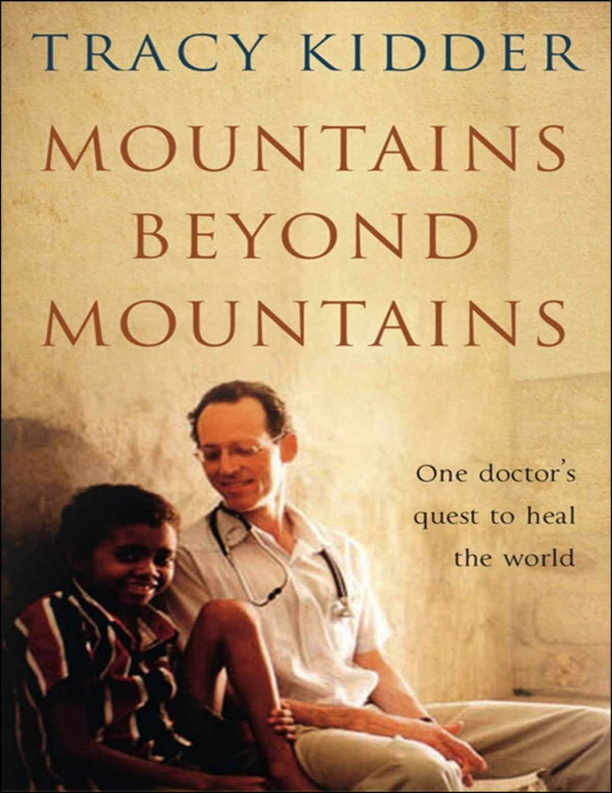 Mountains Beyond Mountains Tracy Kidder