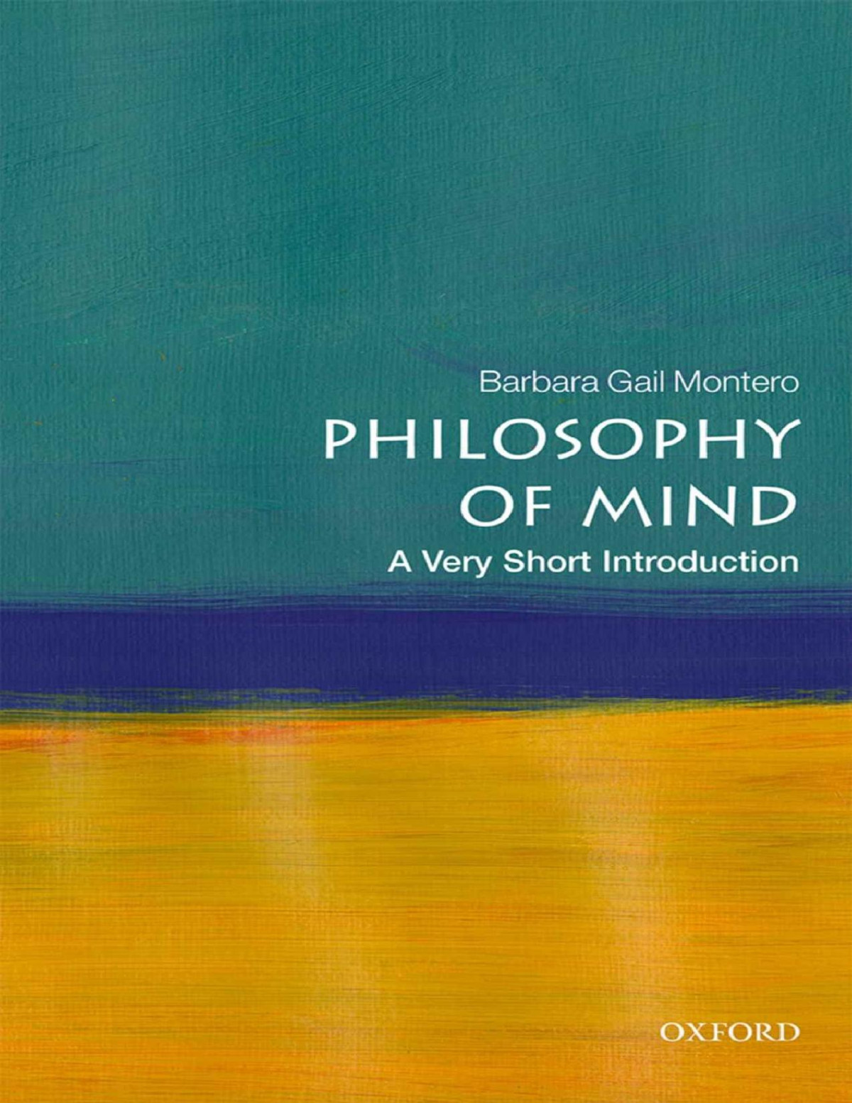 Philosophy Of Mind A Very Short Introduction Barbara Gail Montero