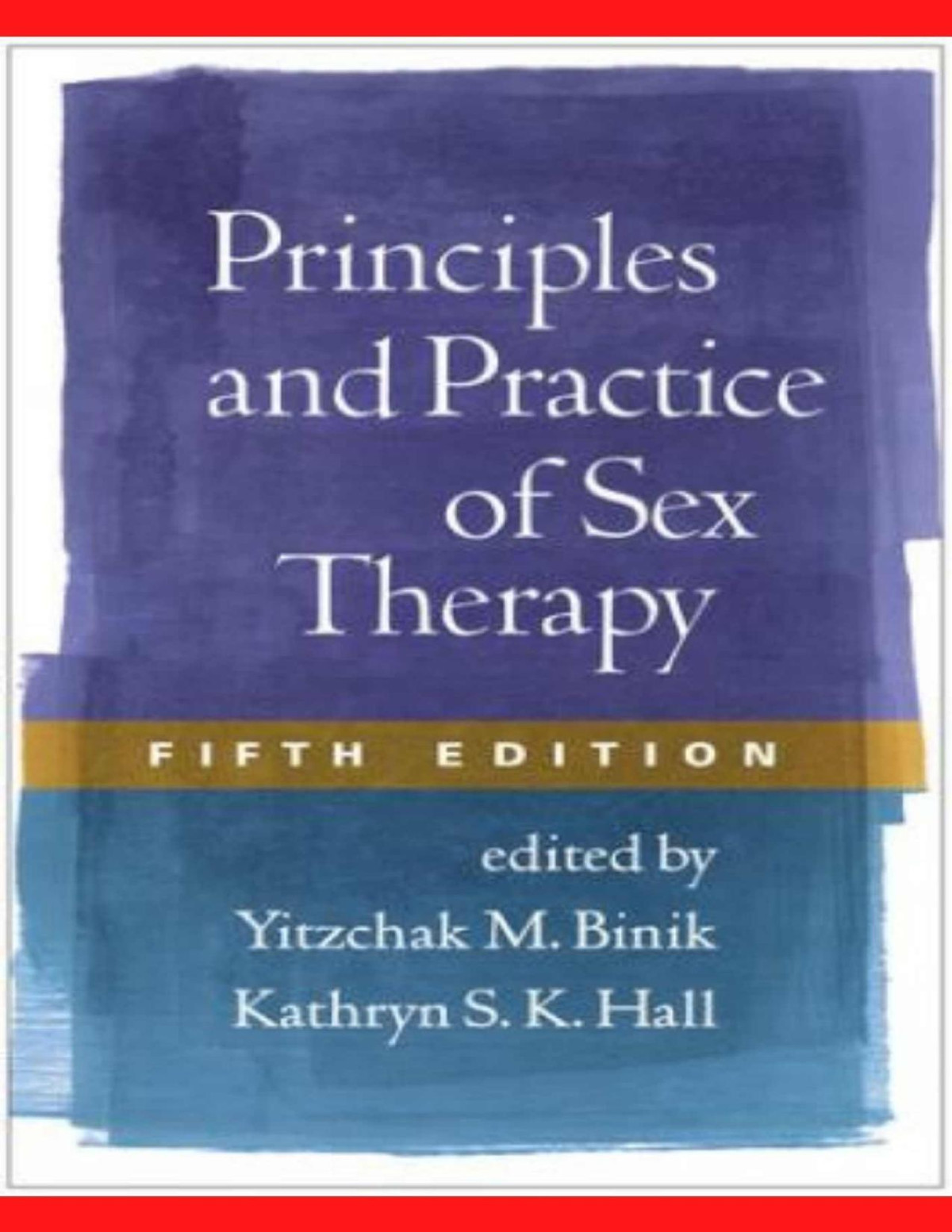 Principle And Practice Of Sex Therapy Suybur Rahman