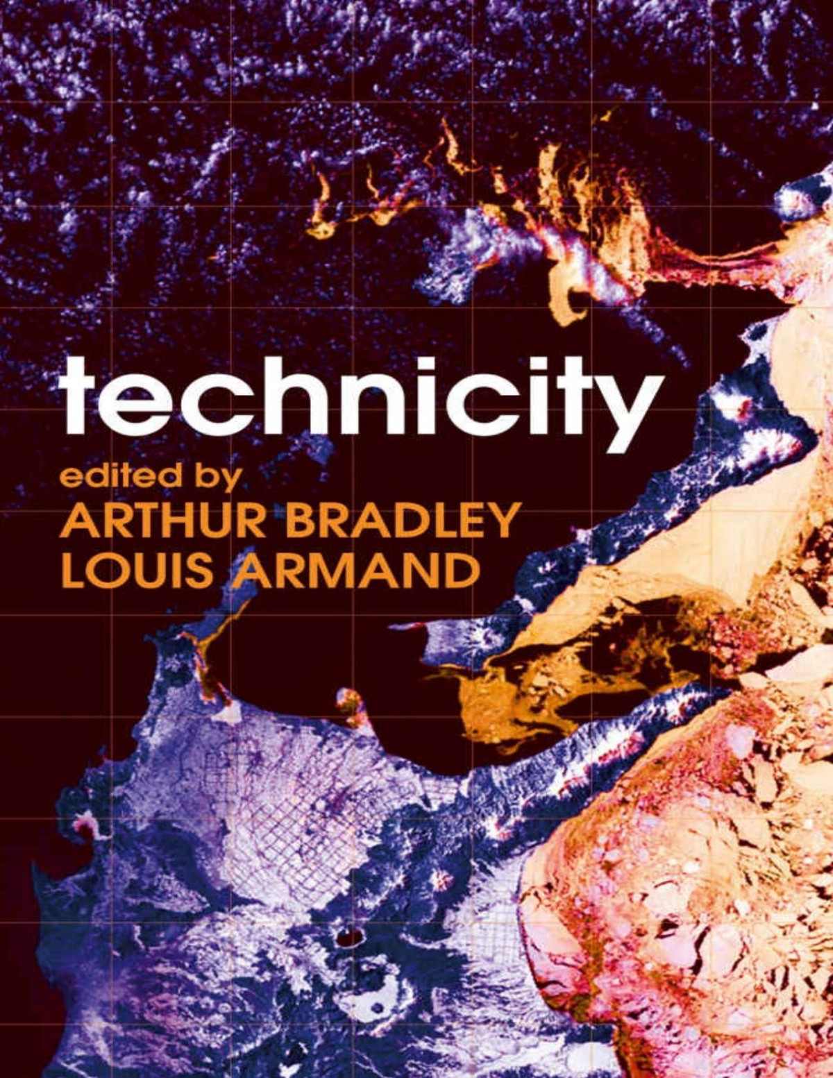 Technicity Louis Armand Arthur Bradley Geert Lovink Bernard Stiegler J Hillis Miller Mckenzie Wark Mark Amerika Niall Lucy Darren Tofts Belinda Barnet