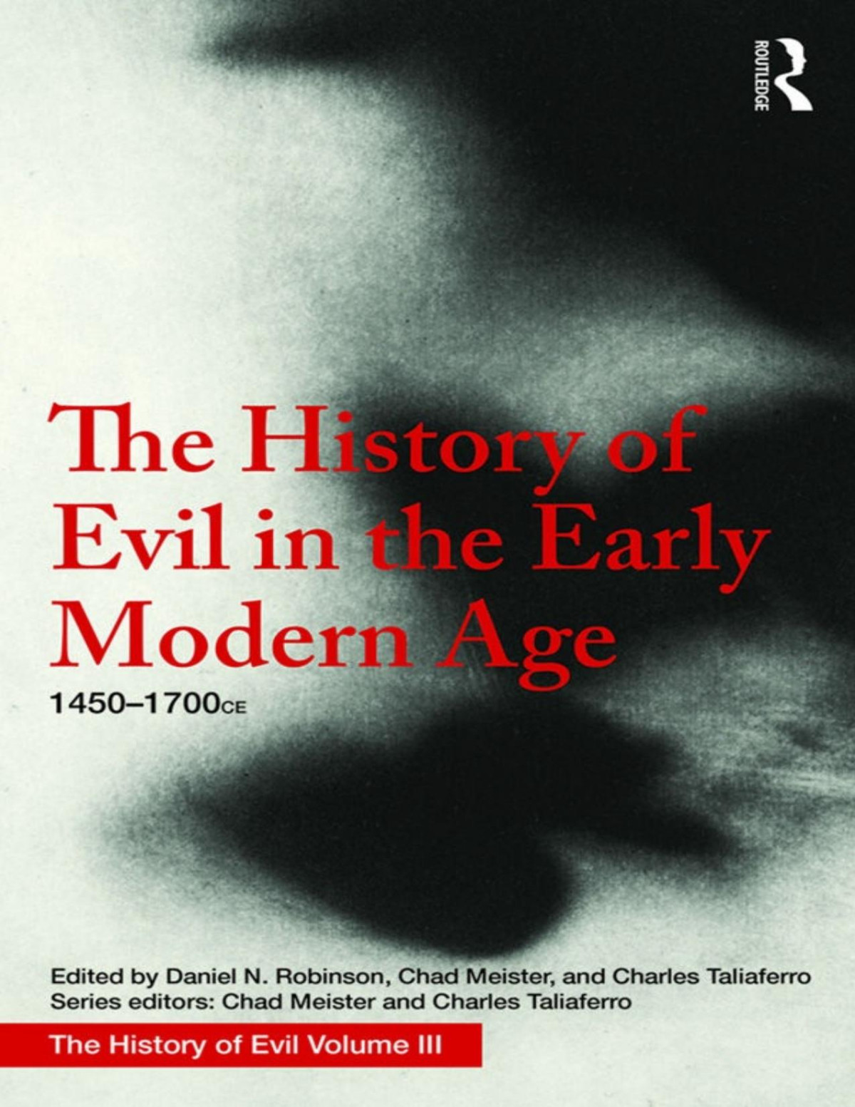 The History Of Evil In The Early Modern Age Daniel Robinson