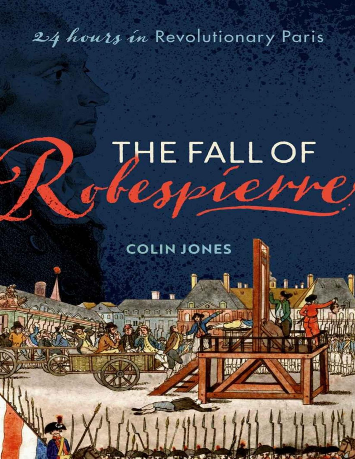 The Fall Of Robespierre Colin Jones