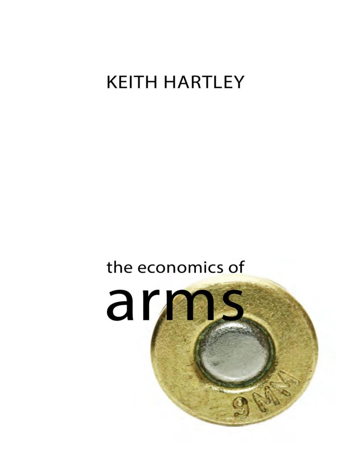 The Economics Of Arms The Economics Of Big Business Keith Hartley