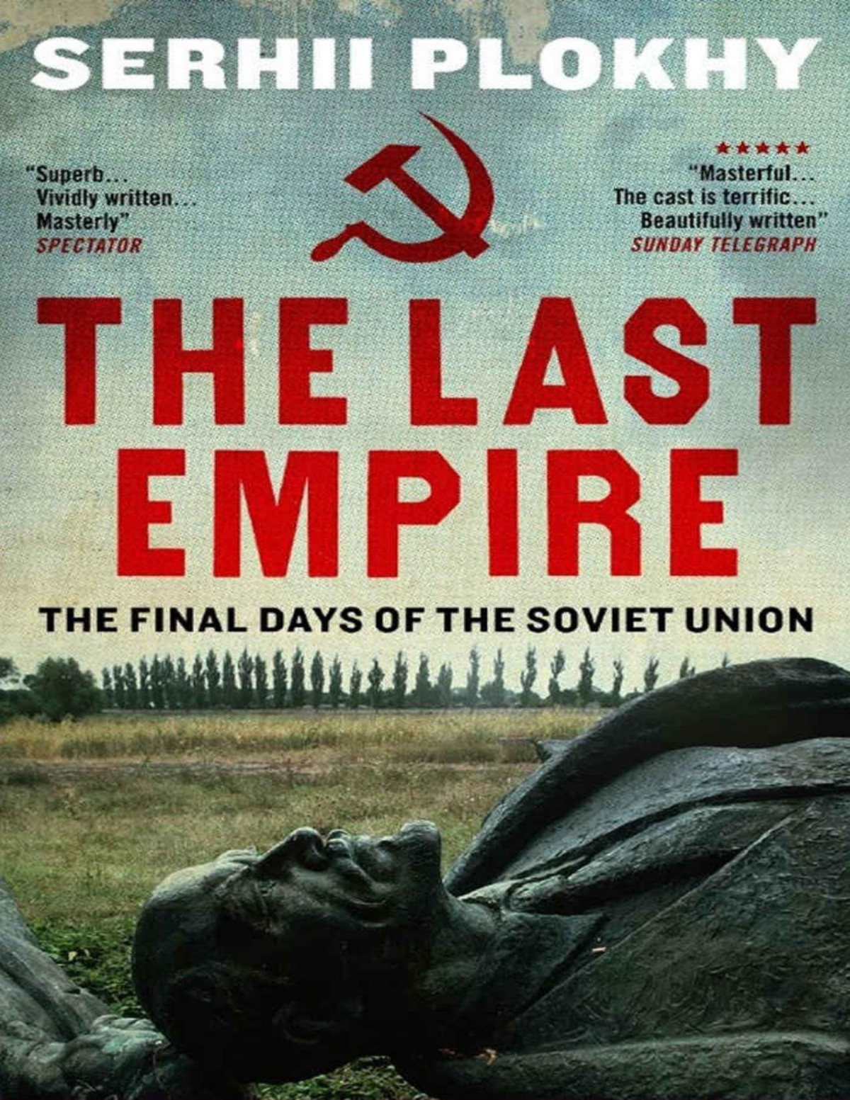 The Last Empire The Final Days Of The Soviet Union 2nd Edition Serhii Plokhy