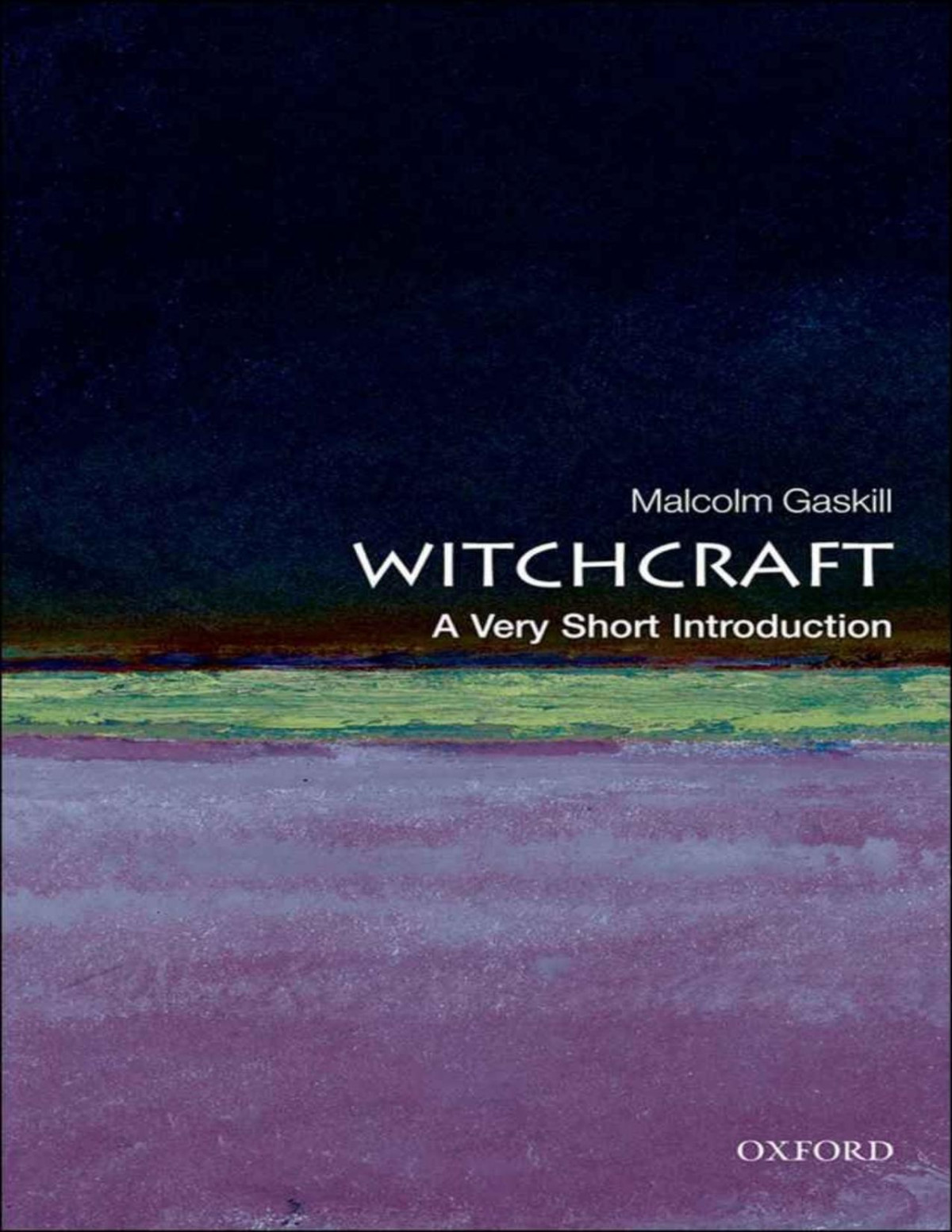 Witchcraft A Very Short Introduction Very Short Introductions Malcolm Gaskill