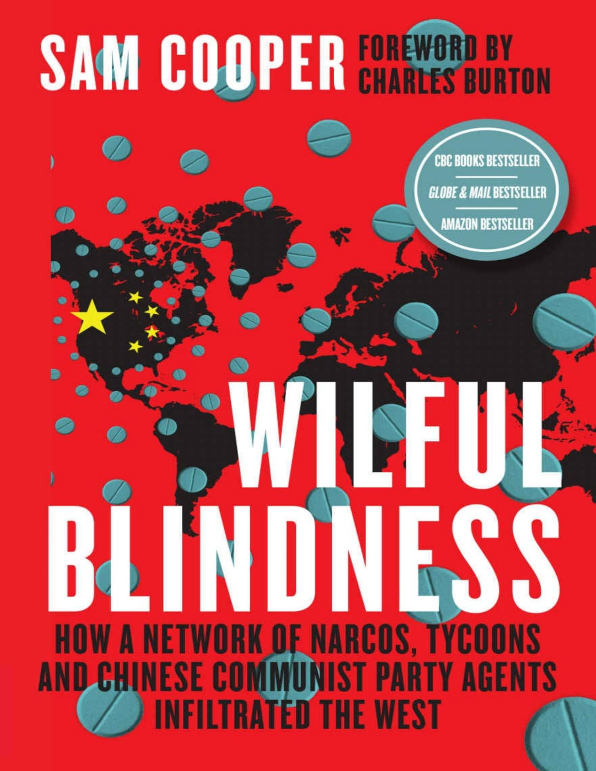 Wilful Blindness How A Network Of Narcos Tycoons And Ccp Agents Infiltrated The West Sam Cooper