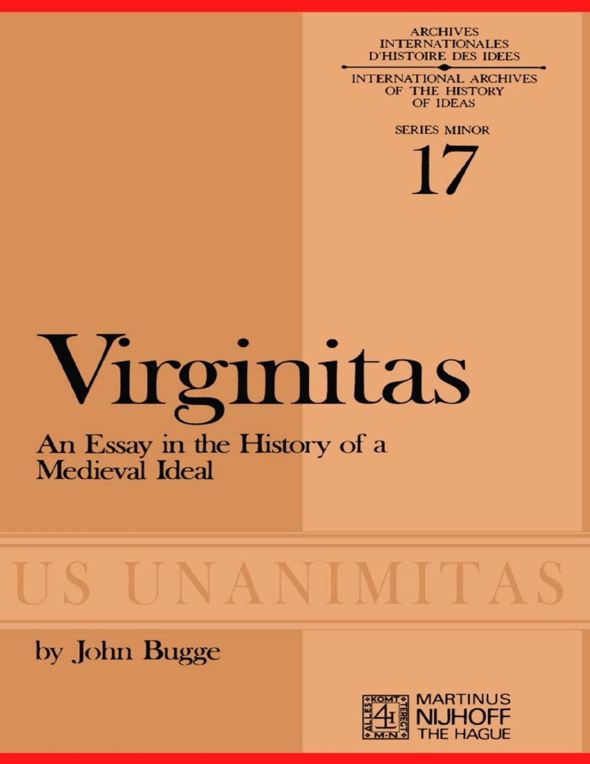 Virginitas An Essay In The History Of A Medieval Ideal Suybur Rahman