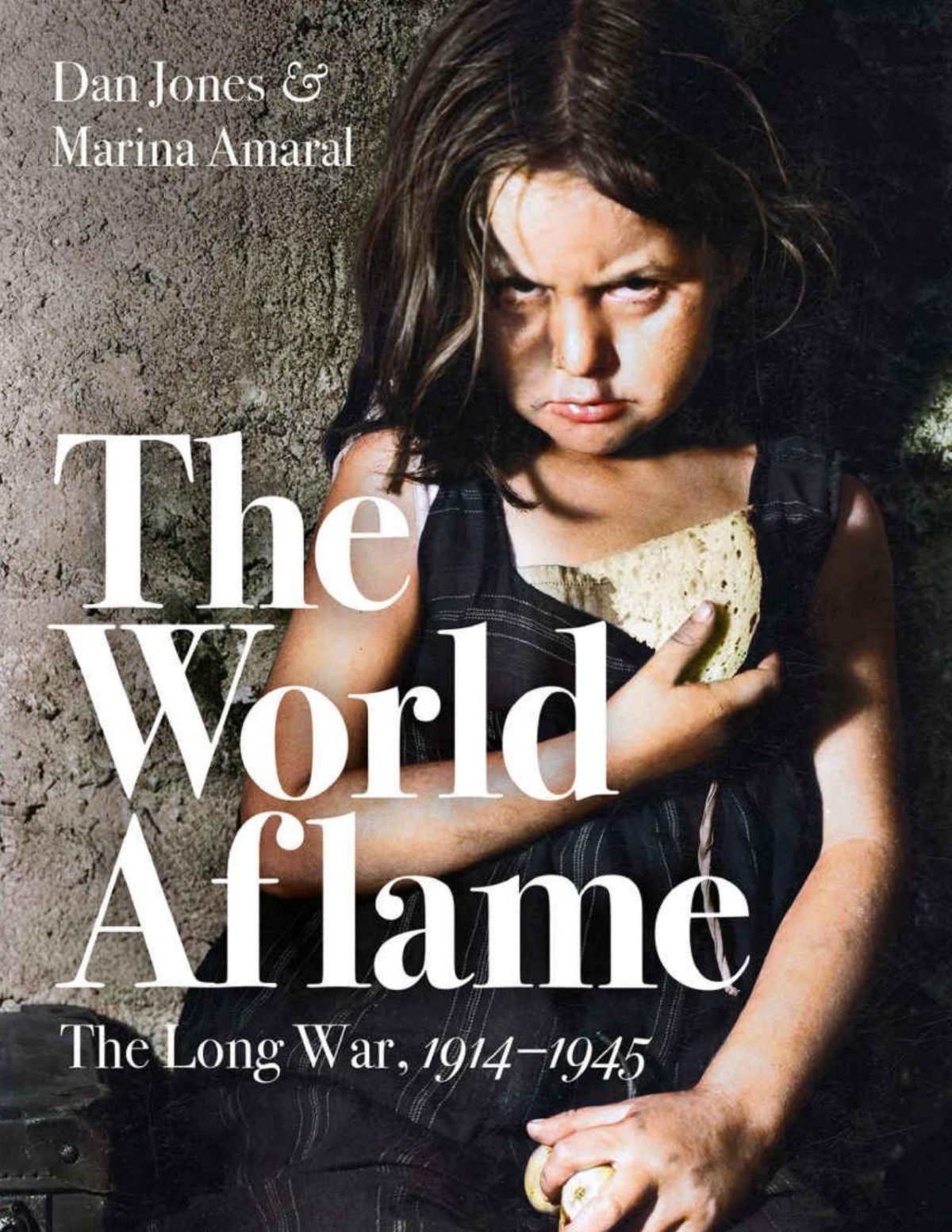 The World Aflame Dan Jones Marina Amaral