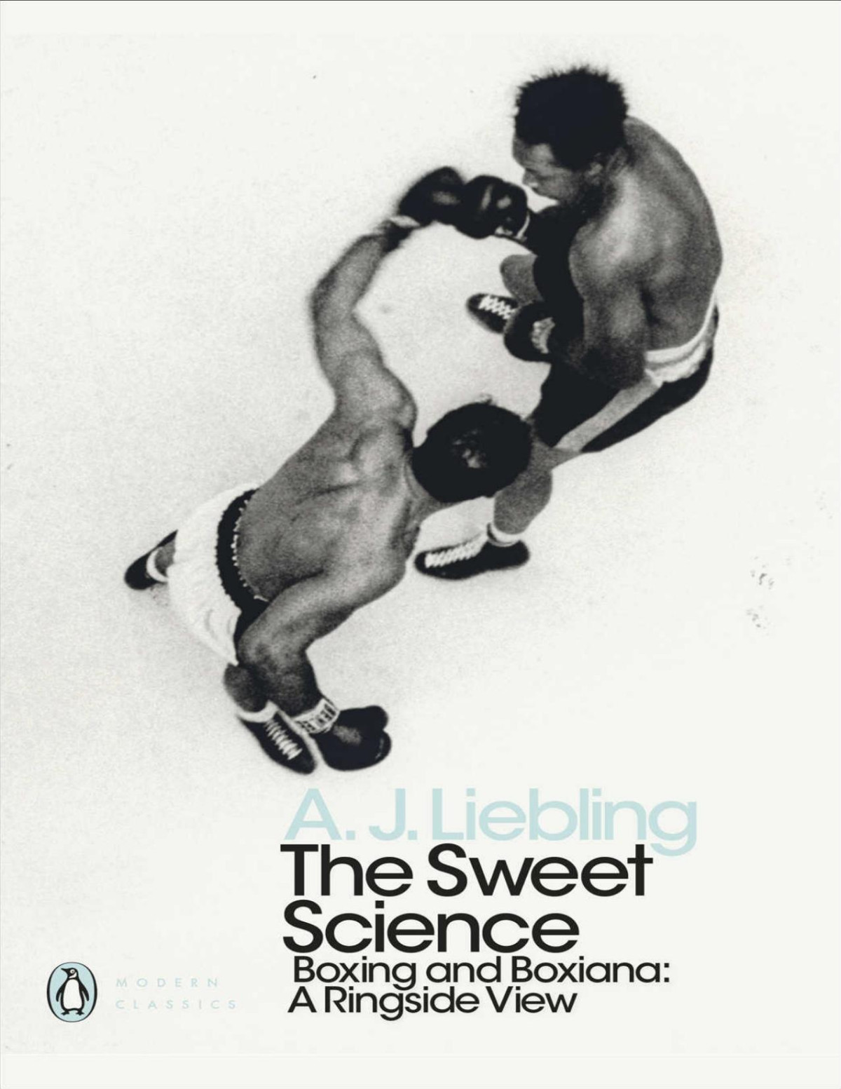 The Sweet Science Penguin Modern Classics A J Liebling