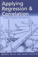 Applying Regression And Correlation A Guide For Students And Researchers 1st Edition Jeremy Miles