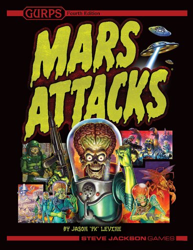 Gurps Mars Attacks 4th Edition Steve Jackson Games