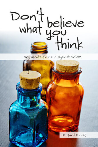 Dont Believe What You Think Edzard Ernst